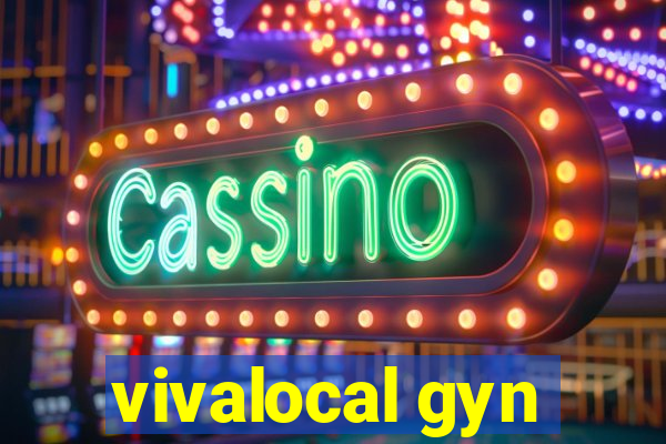 vivalocal gyn